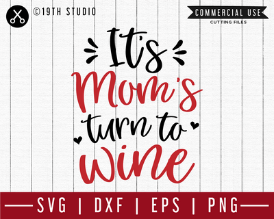 Download It's mom's turn to wine SVG | M47F | A Wine SVG cut file - Craft House - Craft House SVG