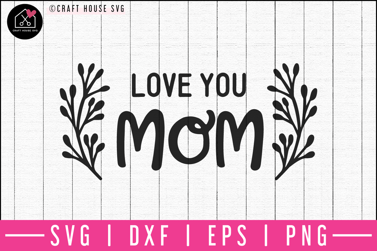 Free Free 189 Love Svg Mom SVG PNG EPS DXF File