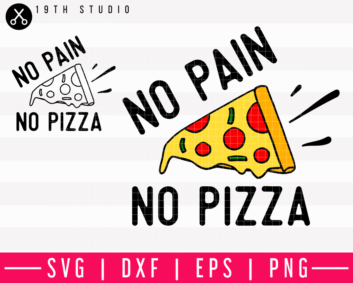 No Pain No Pizza Svg M13f11 Craft House Svg