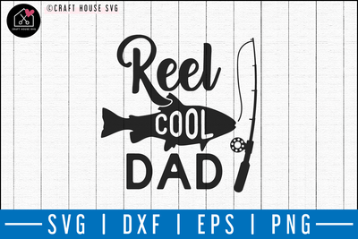 Free Free 286 Dad Fishing Svg Reel Cool Dad Svg Free SVG PNG EPS DXF File