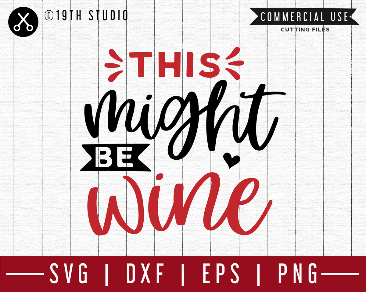 Download This might be wine SVG | M47F | A Wine SVG cut file ...