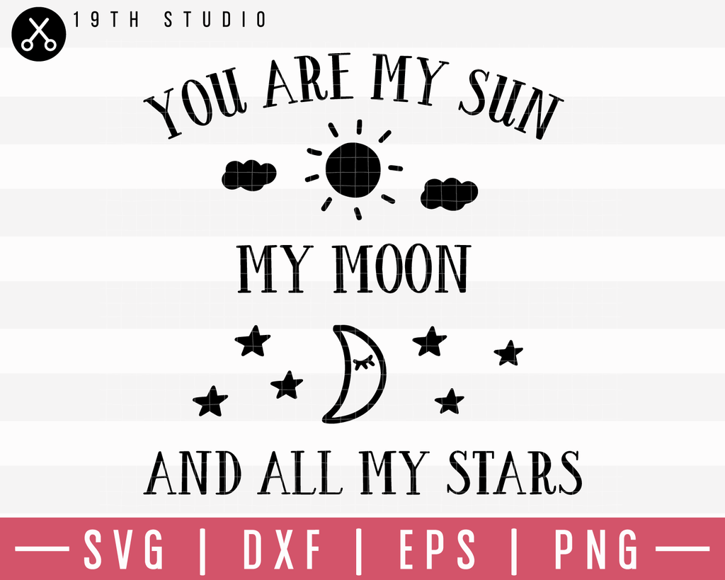 You Are My Sun My Moon And All My Stars Svg M19f39 Craft House Svg