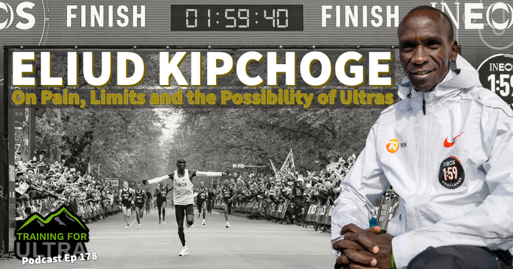 Transcript of Training for Ultra Podcast Episode 178. Kipchoge - On Pain, Limits and the Possibility of Ultramarathons