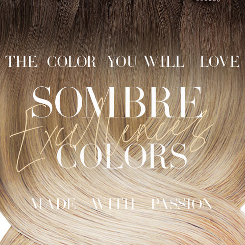 SOMBRE-HAIR EXTENSIONS