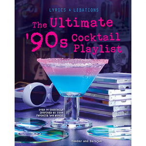 The Ultimate 90's Cocktail Playlist Book - Modern Legend, LLC.
