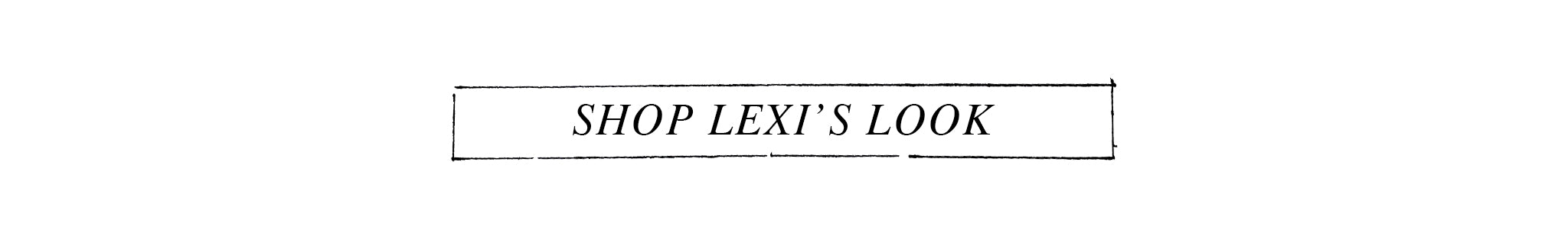 Shop Lexi's Look!