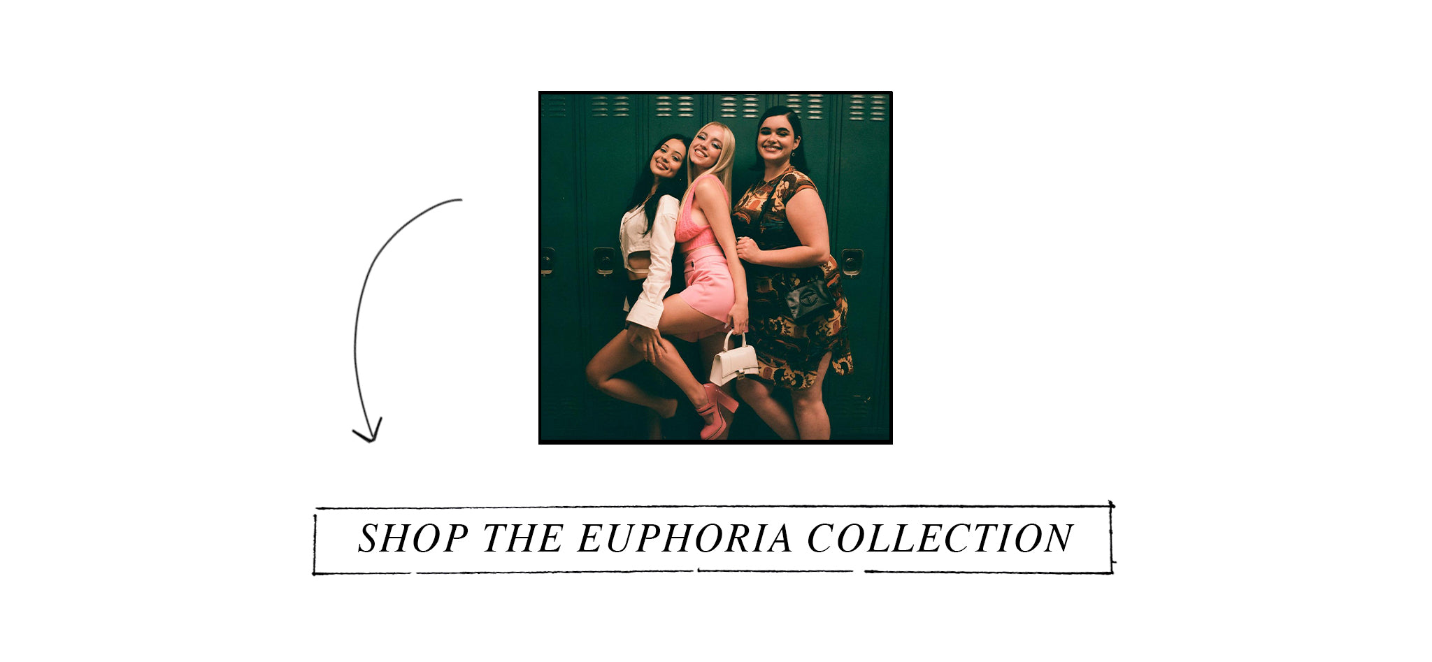 Shop The Euphoria Collection