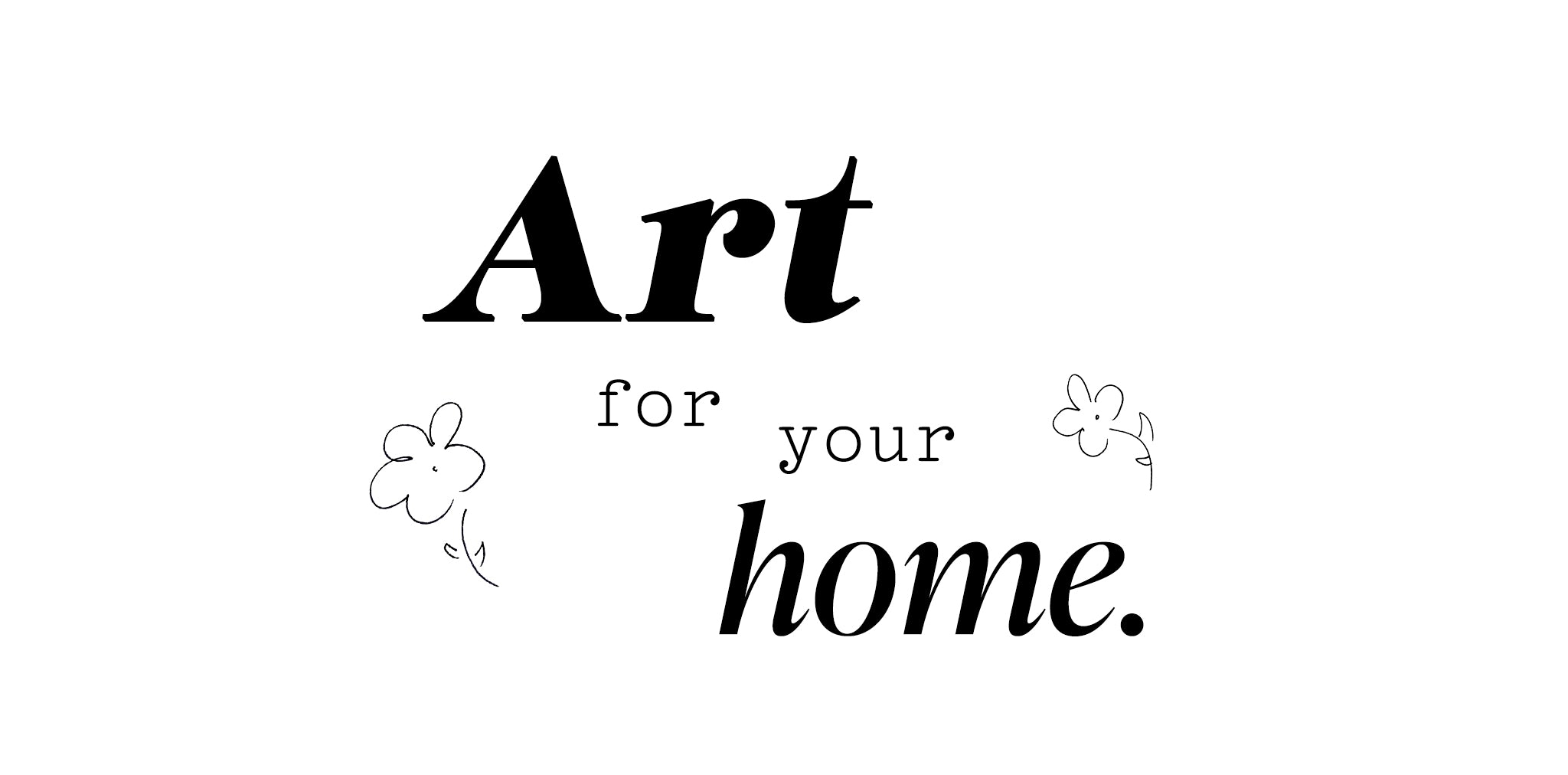 ART FOR YOUR HOME