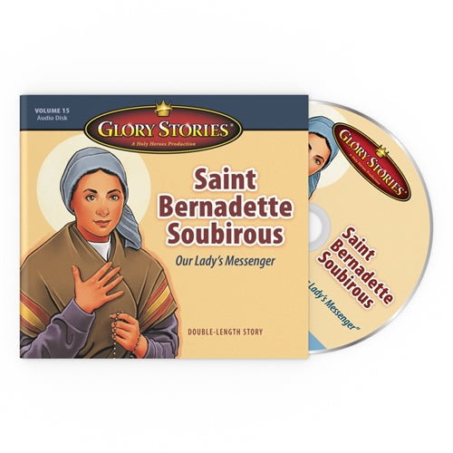 St. Bernadette Soubirous: Glory Stories CD Vol 15 – Slaying Dragons Press