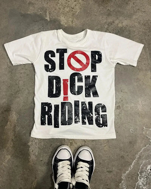 Stop Dick Riding Tee