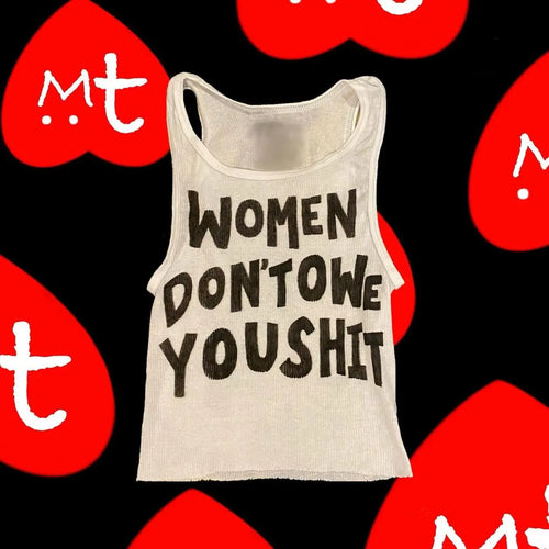 Women Don't Owe You Shit Tank Top