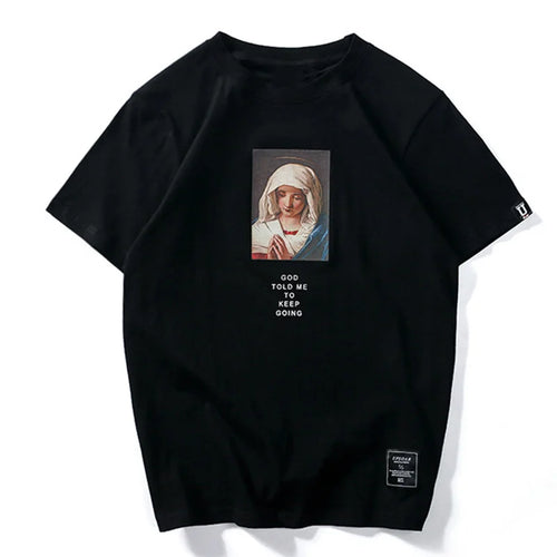 God Told Me To Keep Going Tee