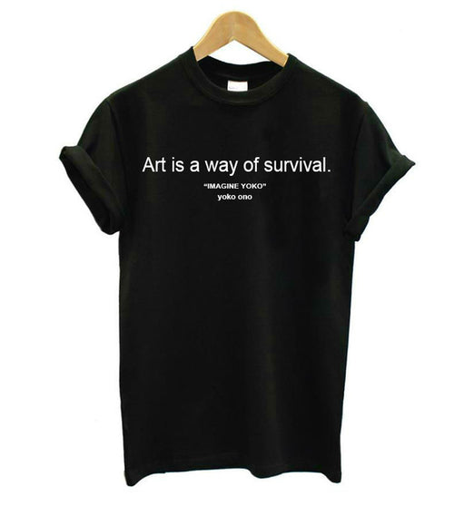Art is a Way of Survival Tee