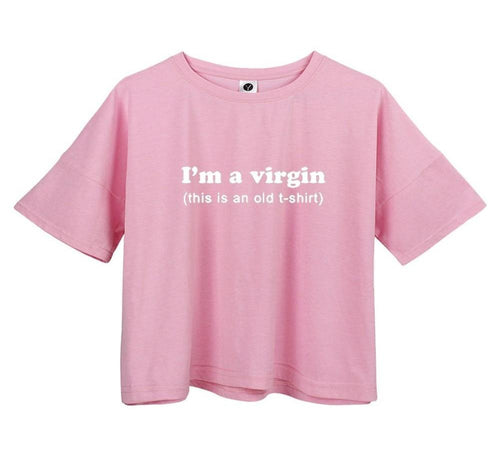 I'm A Virgin (This is an Old T-Shirt) Tee