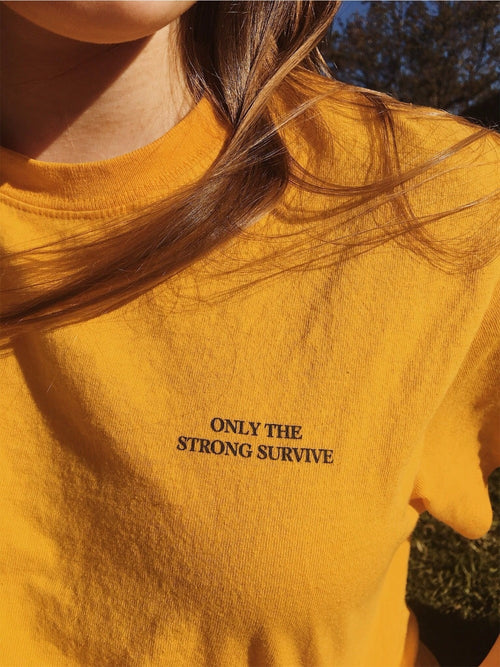 Only The Strong Survive Tee