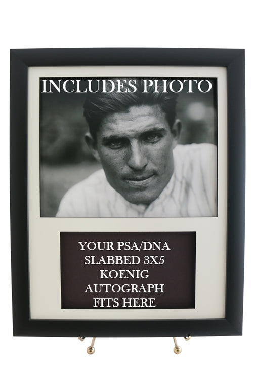 Display Frame for your MARK KOENIG PSA 3x5 Autograph (INCLUDES PHOTO)