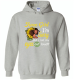 June girl I'm sorry did i roll my eyes out loud, sunflower design - Gildan Heavy Blend Hoodie