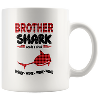 Brother shark needs a drink wine mother's day gift white coffee mug