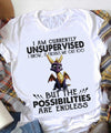 Dragon - I Am Currently Unsupervised - T-shirt