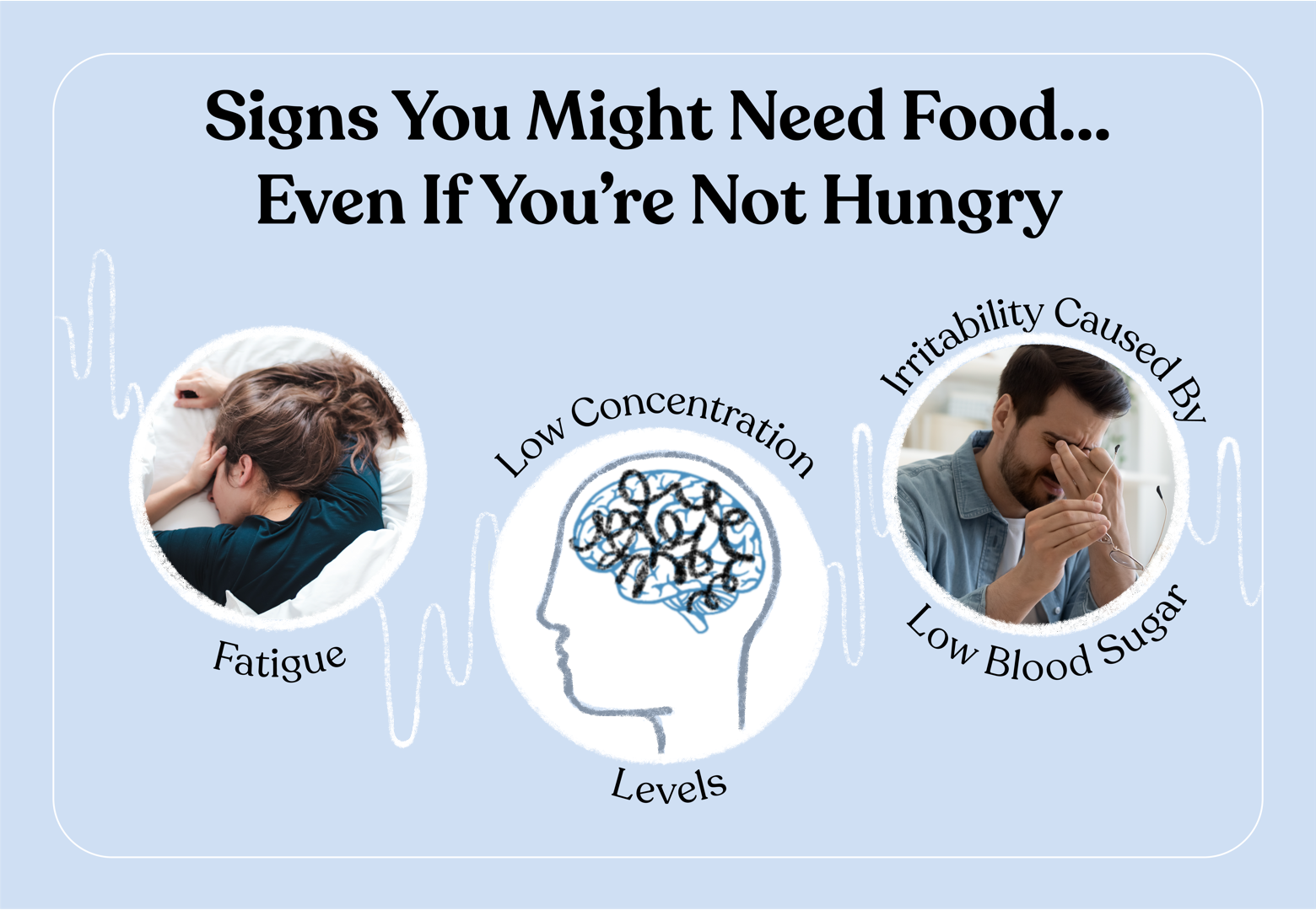 signs you might need food even if you're not hungry