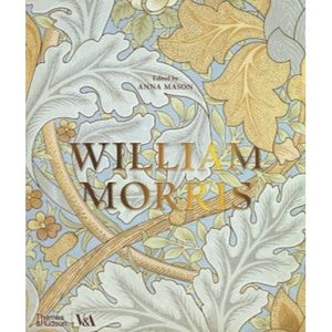 William Morris (Victoria & Albert Museum) Edited by Anna Mason