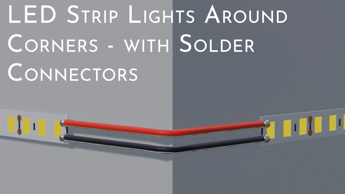 LED Strip Lights around corners with solder connectors