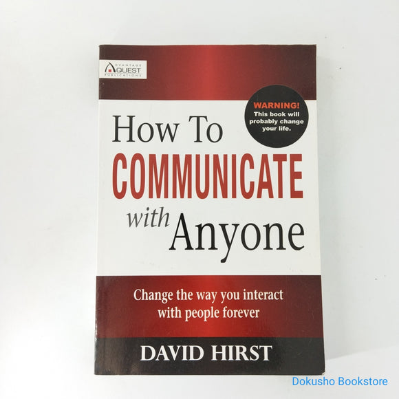 How To Communicate With Anyone by David Hirst