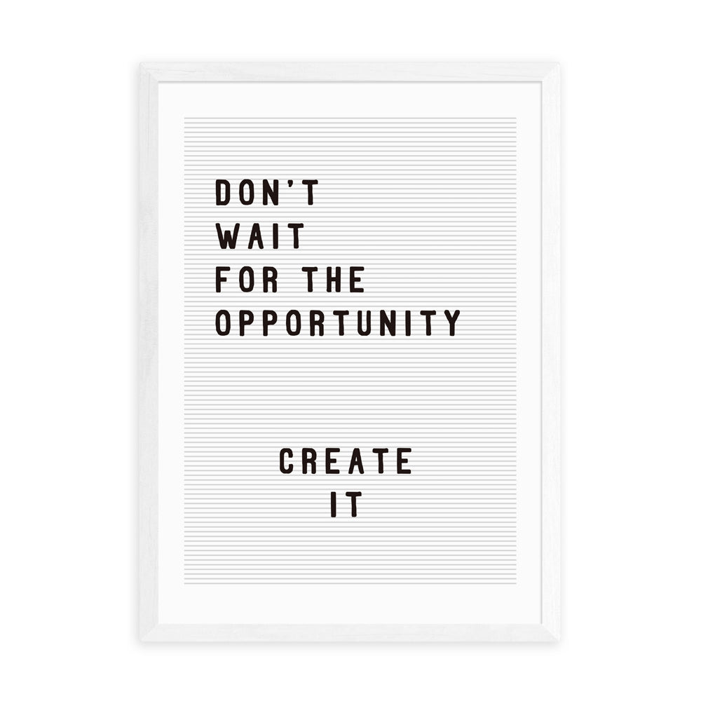 Product photograph of Don T Wait For The Opportunity By Rafael Farias - A3 White Framed Art Print from Olivia's