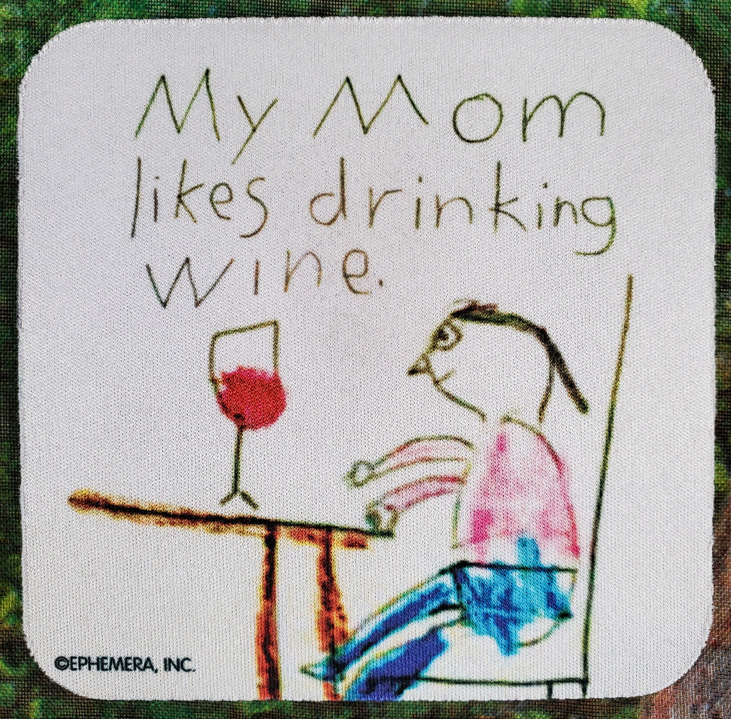 My Mom Likes Drinking Wine