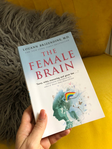 The Female Brain by Louann Brizendine MD