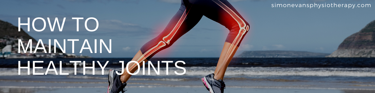 How to Maintain Healthy Joints Simon Evans Physiotherapy Solihull