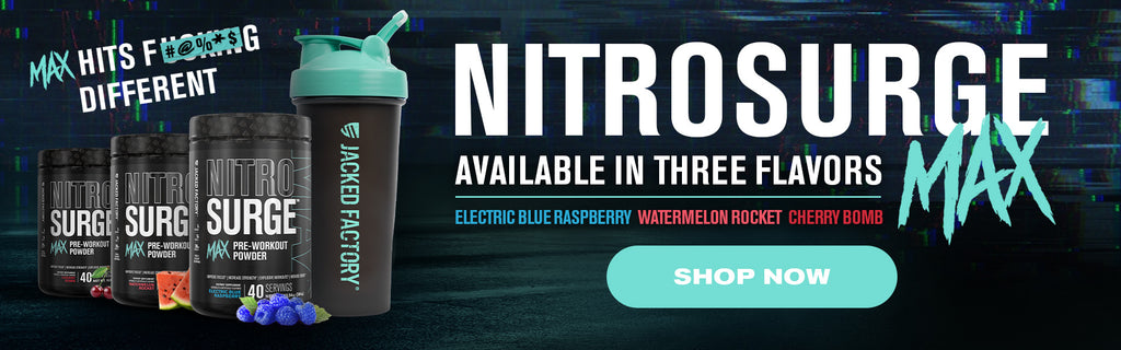 nitrosurge max is now available in three flavors, shop now