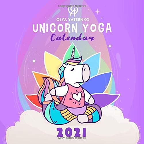 Unicorn Yoga Calendar 2021 Magic Unicorns & Horses in Yoga Poses For