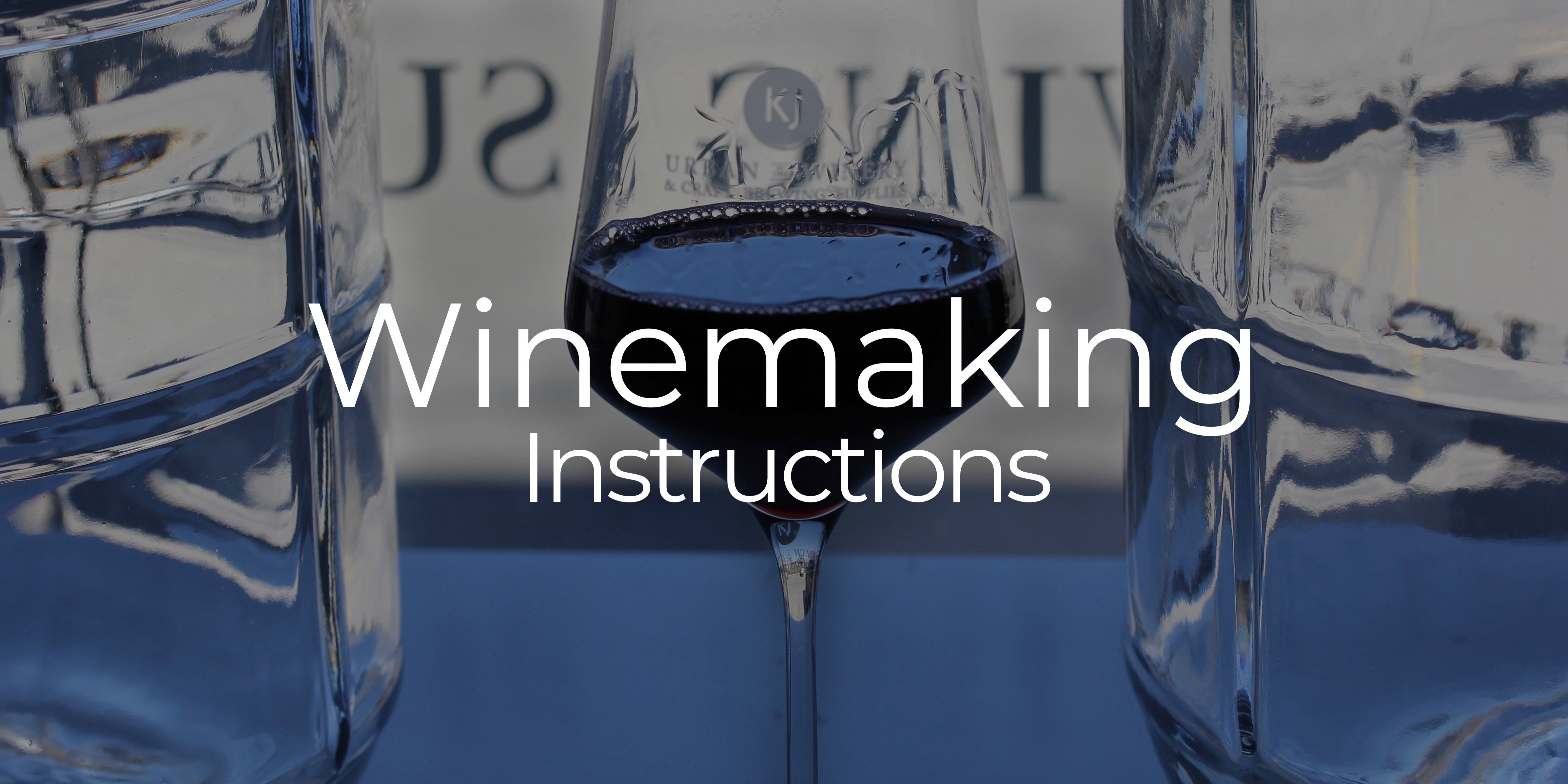 Winemaking Instructions Kj Urban Winery Craft Brewing Supplies