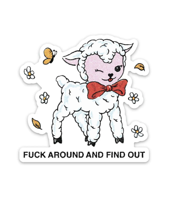 https://cdn.shopify.com/s/files/1/2714/9310/products/fuck-around-find-out-vinyl-sticker-475347_750x750.jpg?v=1703095345