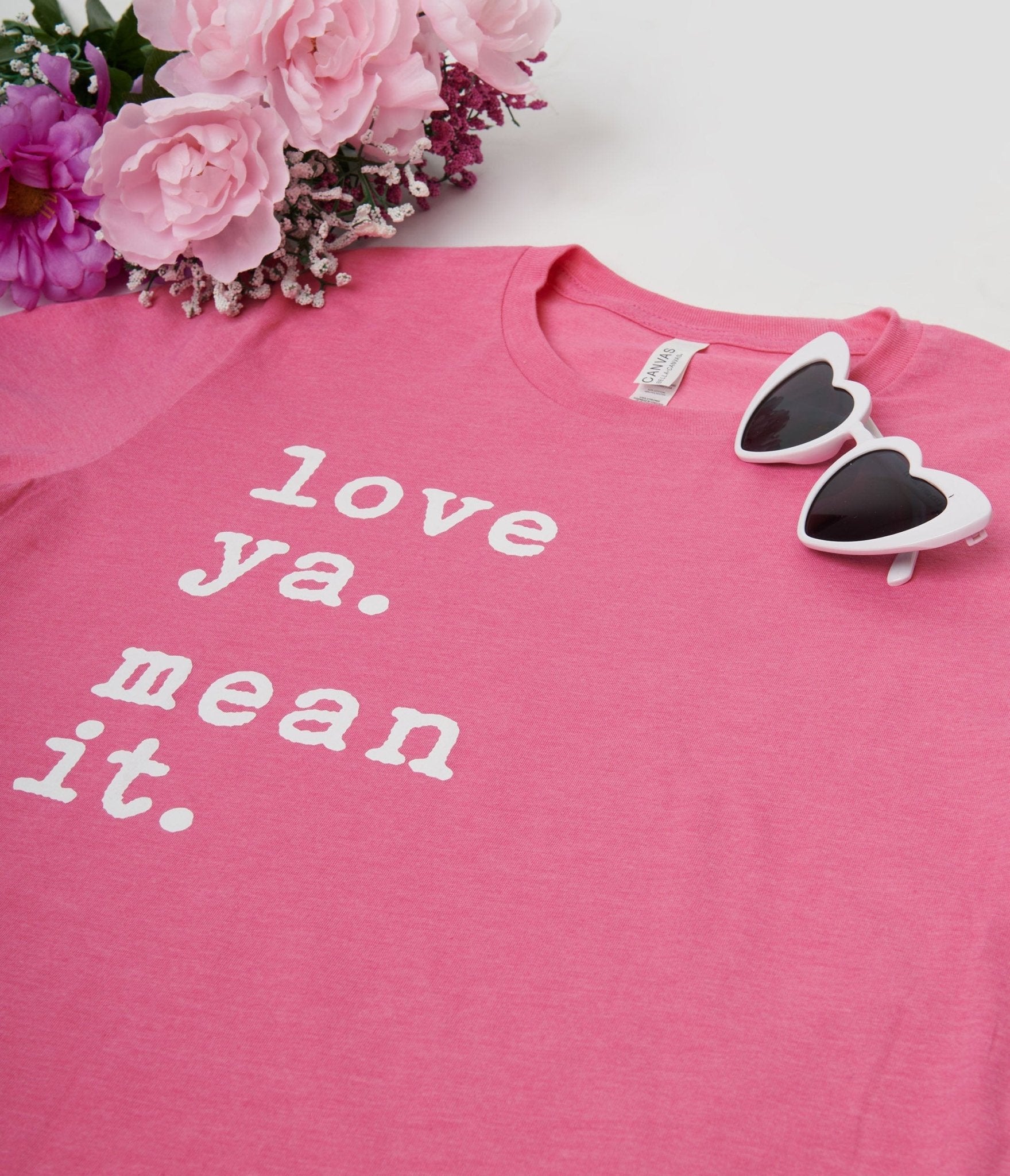 

Hot Pink Love Ya Mean It Unisex Graphic Tee