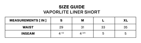 Vaporlite Liner Short Size Guide
