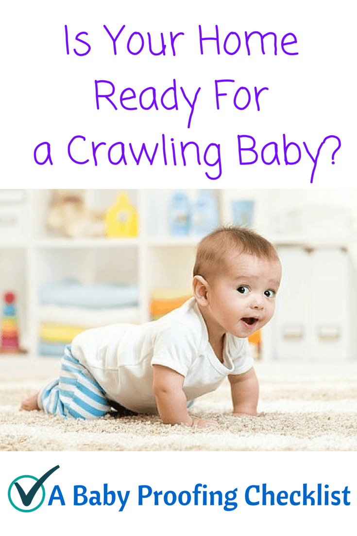 A Baby Proofing Checklist Is Your Home Ready For A Crawling Baby