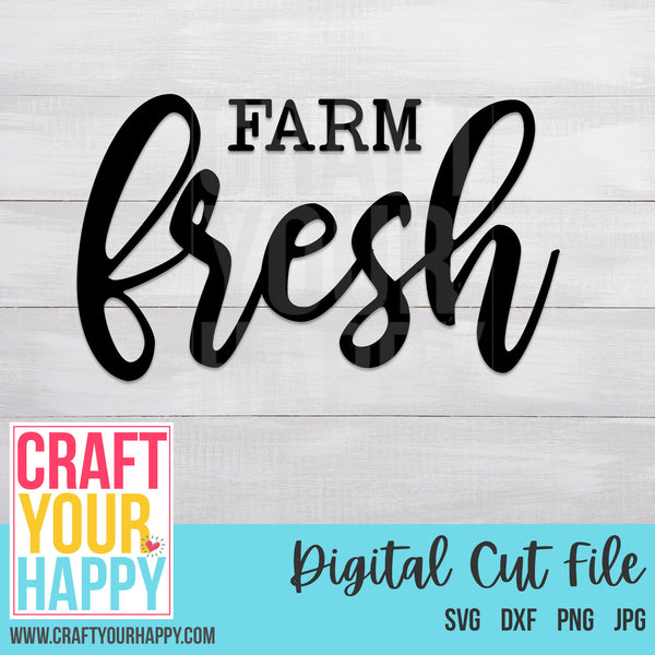 Farm Svg Farm Fresh Cut File For Cricut Silhouette Craft Your Happy Shop