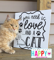 Cat Svg Cut File All You Need Is Love And A Cat Craft Your Happy Shop