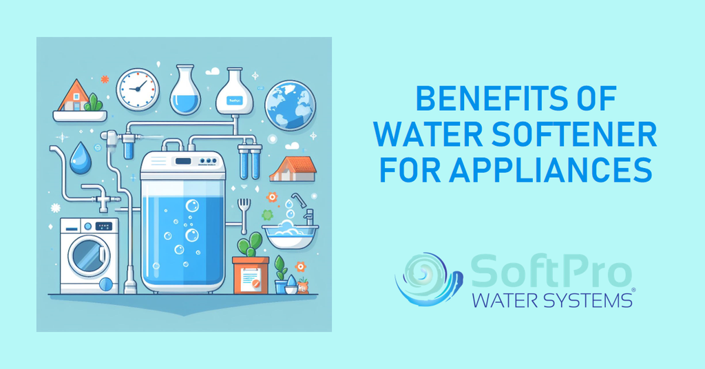 Benefits of Water Softener for Appliances
