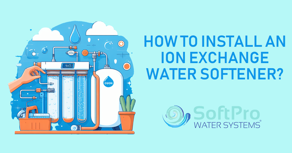 How to Install an Ion Exchange Water Softener