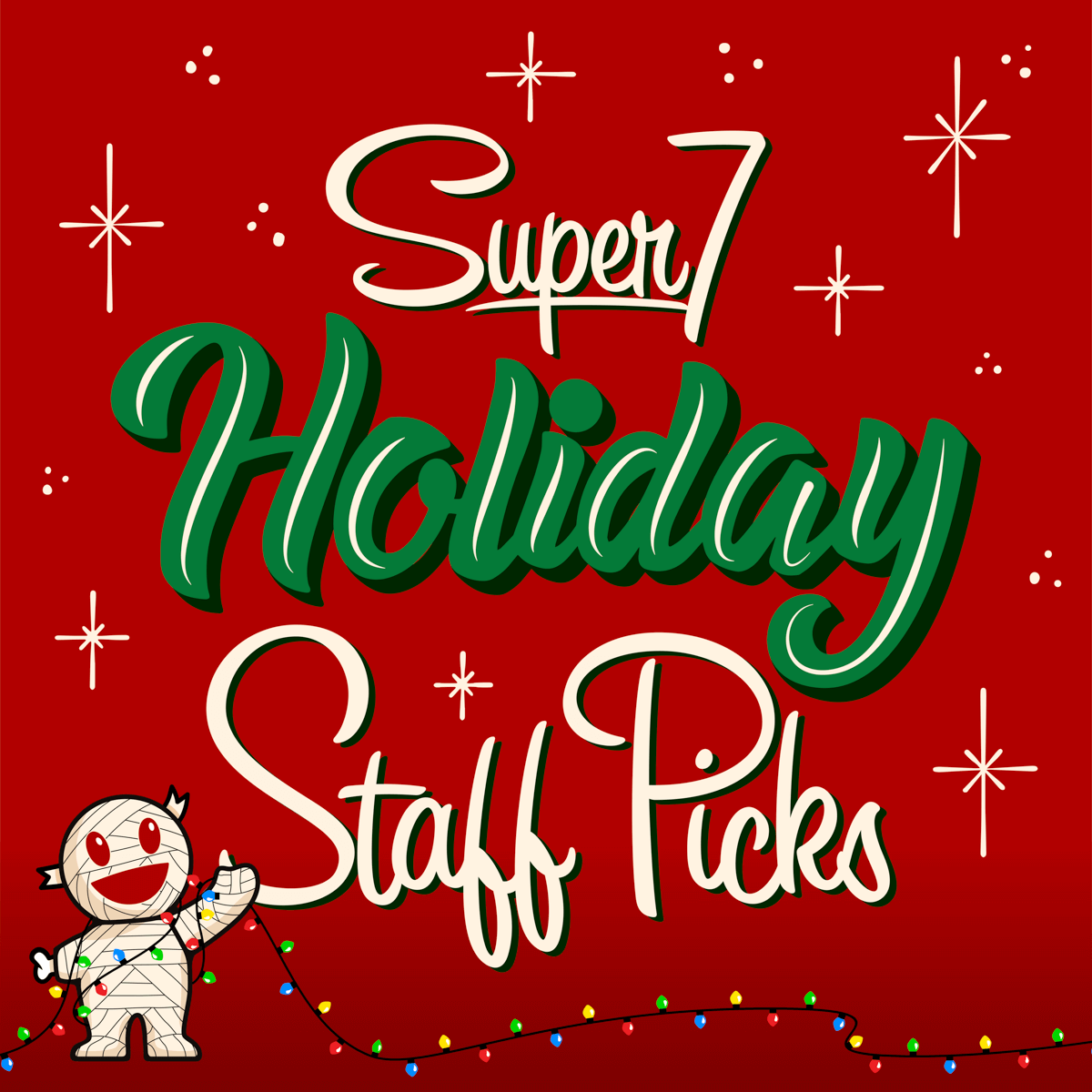 Super7 Holiday Staff Picks