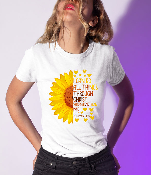 I Can Do All Things Through Christ Sunflower T Shirt