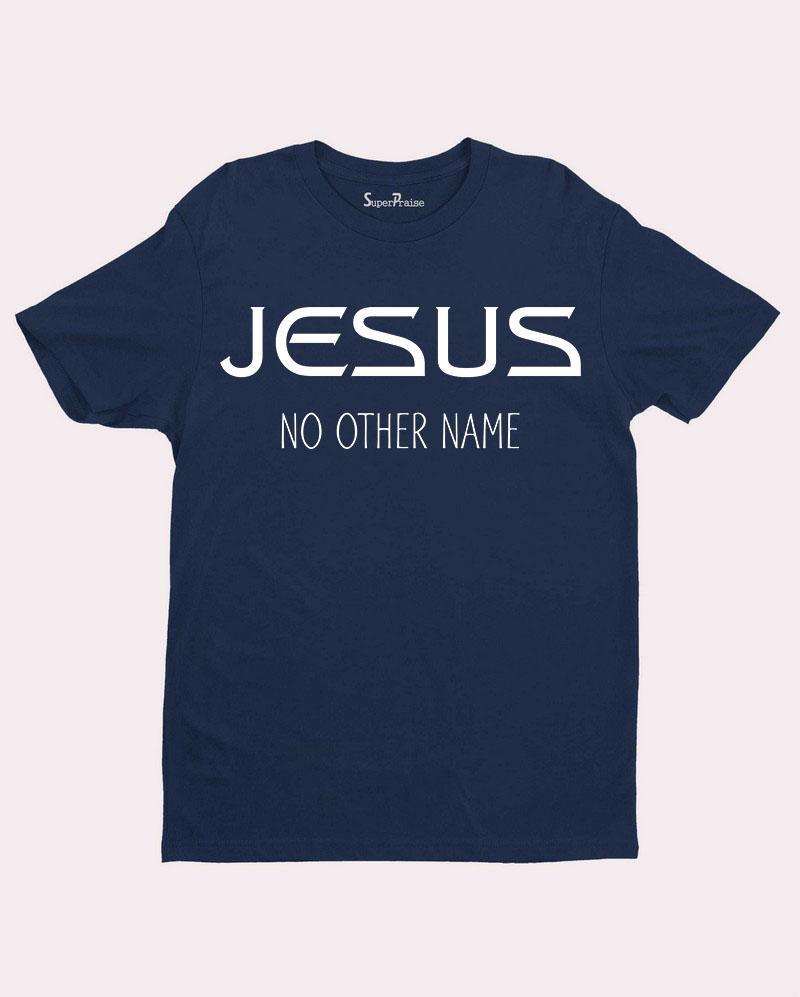 No Other Name Jesus T Shirt