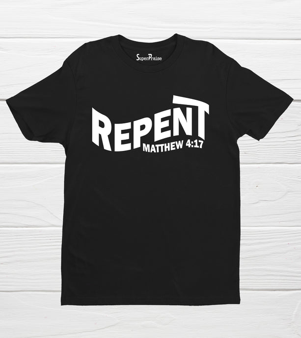 Repent Matthew 4:17 Christian T Shirt