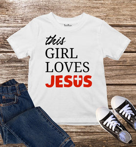 This Girl Loves Jesus Kids T Shirt