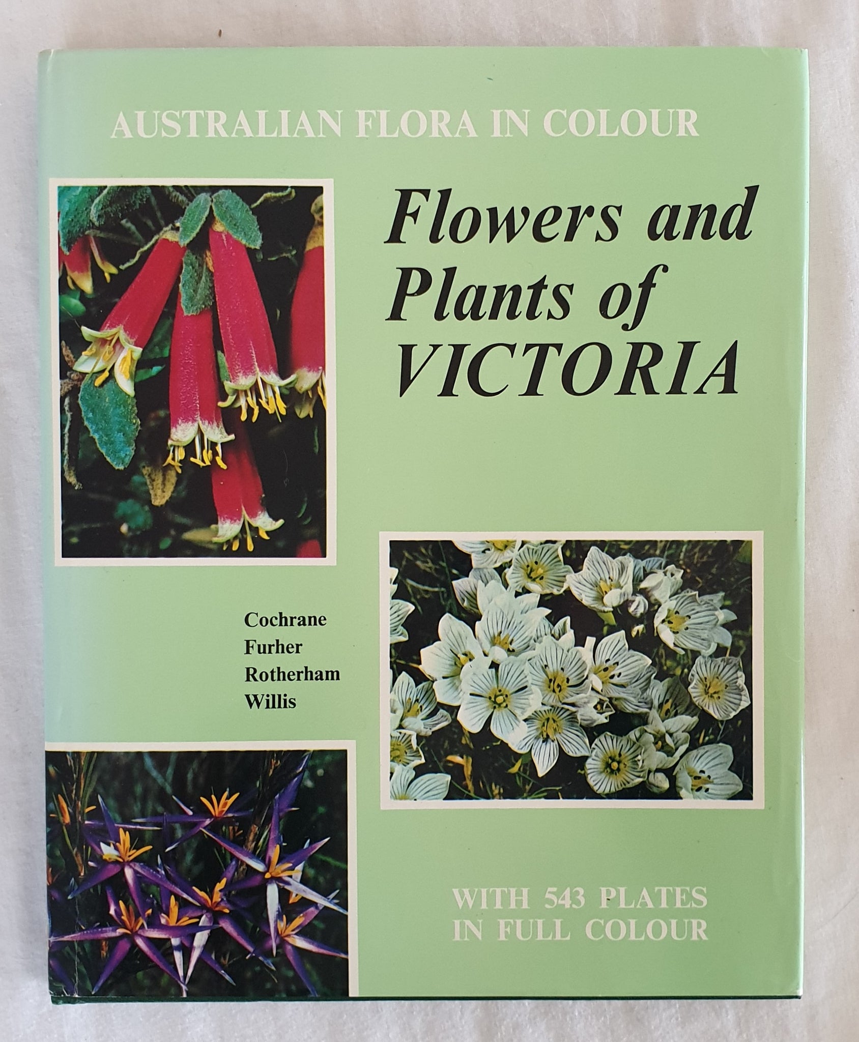 Flowers and Plants of Victoria by Cochrane, Furher, Rotherham and Will –  Morgan's Rare Books