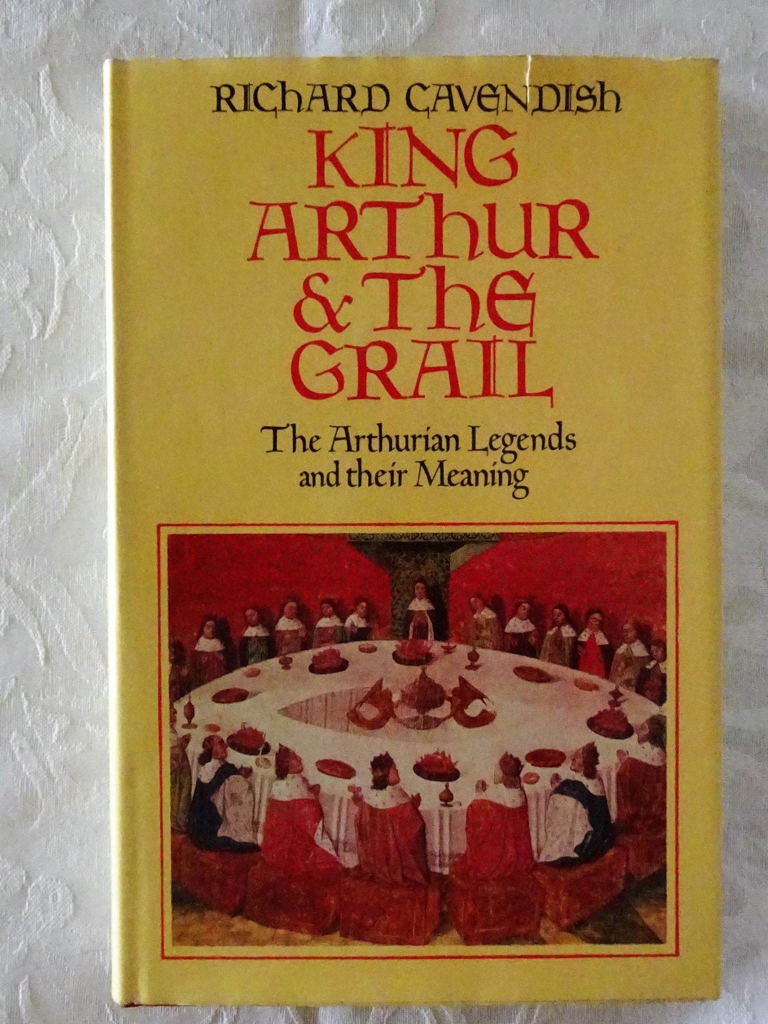 King Arthur The Grail By Richard Cavendish Morgan S Rare Books