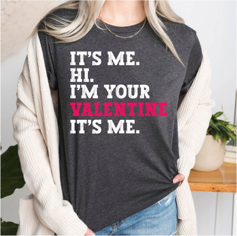 hi-it-is-me-i-am-your-valentine-it-is-me-t-shirts